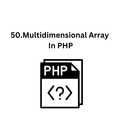 50.Multidimensional Array In PHP